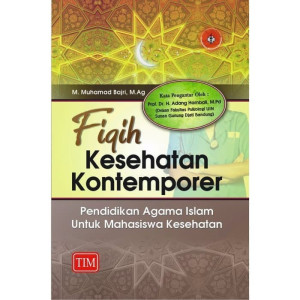 Image of Fiqih Kesehatan Kontemporer: Pendidikan Agama Islam Untuk Mahasiswa Kesehatan