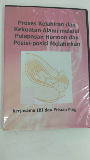 Image of Proses Kelahiran dan Kekuatan Alami Melalui Pelepasan Hormon dan Posisi-Posisi Melahirkan