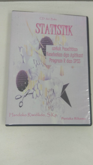 Image of Statistik untuk Penelitian Kesehatan dengan Aplikasi Program R dan SPSS