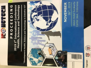 Image of Proceeding: 2019 1st International Conference Health, Science, and Technology. “Development Health, Science and Technology in Industry 4.0” E-ISBN: 978-623-92207-0-9. Organized by: LPPM Universitas Duta Bangsa Surakarta. Surakarta, 16 November 2019.