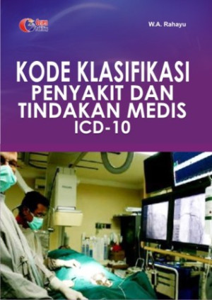 Image of Kode Klasifikasi Penyakit dan Tindakan Medis ICD-10