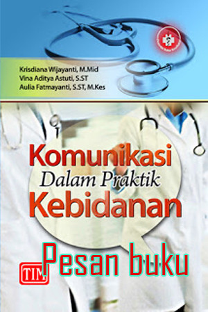 Image of Komunikasi dalam praktik Kebidanan