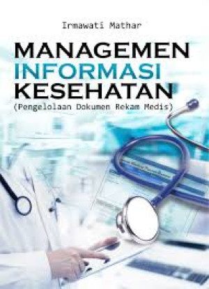 Image of Managemen Informasi Kesehatan (Pengelolaan Dokumen Rekam Medis)