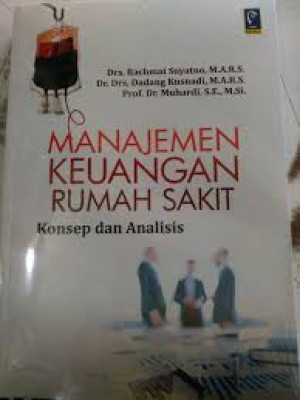 Image of Manajemen Keuangan Rumah Sakit: Konsep dan Analisis