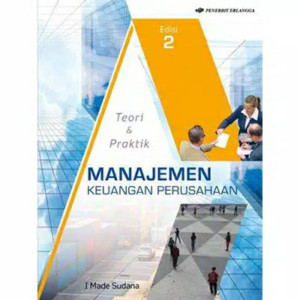 Image of Manajemen Keuangan Perusahaan; Teori dan Praktik