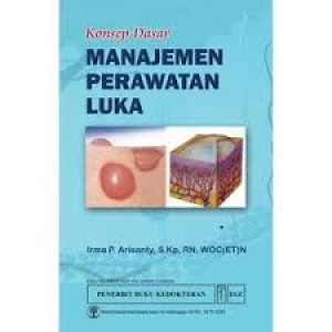 Image of Konsep Dasar Manajemen Perawatan Luka