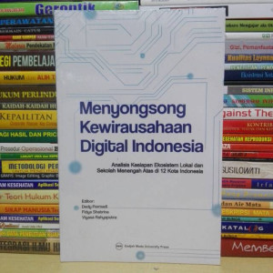 Image of Menyongsong Kewirausahaan Digital Indonesia: Analisis Kesiapan Ekosistem Lokal dan Sekolah Menengah Atas di 12 Kota Indonesia