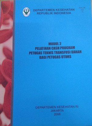 Image of Modul 2 Pelatihan Cash Program Petugas Teknis Transfusi Darah Bagi Petugas Kesehatan UTDRS