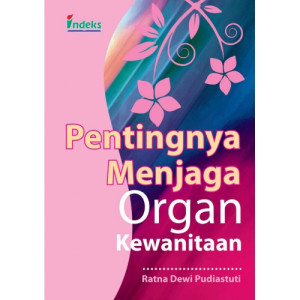 Image of Pentingnya Menjaga Organ Kewanitaan