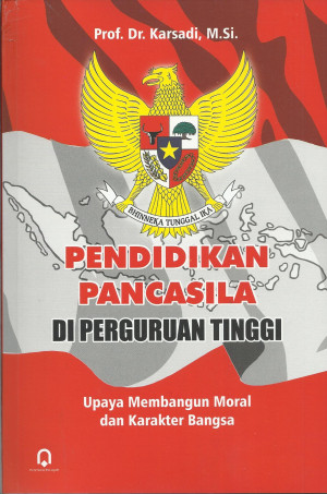 Image of Pendidikan Pancasila di Perguruan Tinggi: upaya membangun moral dan karakter bangsa