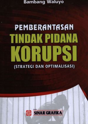 Image of Pemberantasan Tindak Pidana Korupsi (Strategi dan Optimalisasi)