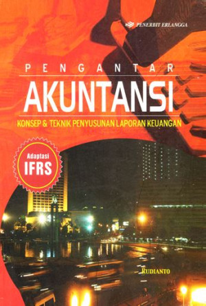 Image of Pengantar Akuntansi: Konsep dan Teknik Penyusunan Laporan Keuangan Adaptasi IFRS