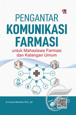 Image of Pengantar Komunikasi Farmasi: Untuk Mahasiswa Farmasi dan Kalangan Umum