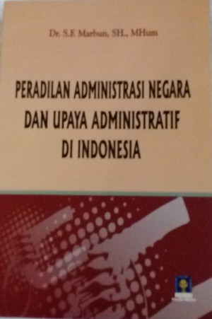 Image of Peradilan Administrasi Negara dan Upaya Administrasi di Indonesia