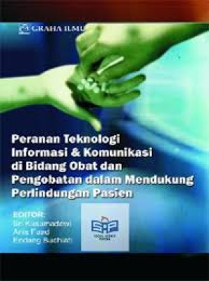 Image of Peranan Teknologi Informasi & Komunikasi di Bidang Obat dan Pengobatan dalam Mendukung Perlindungan Pasien