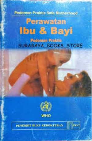 Image of Perawatan Ibu dan Bayi: Pedoman Praktis