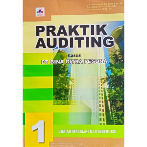 Image of Praktikum Auditing Kasus PT Bina Citra Pesona Buku 1: Uraian Masalah dan Instruksi