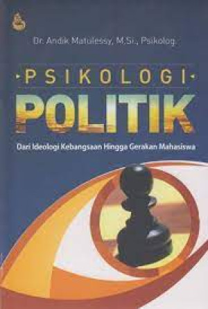 Image of Psikologi Politik: Dari Ideologi Kebangsaan Hingga Gerakan Mahasiswa
