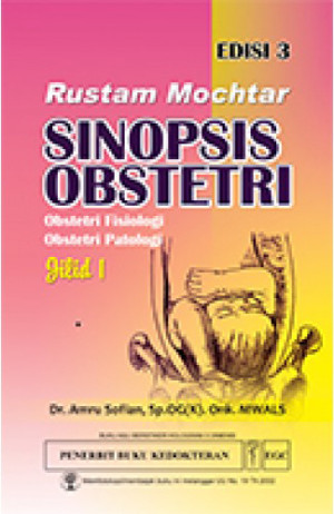Image of Rustam Mochtar Sinopsis Obstetri, Obstetri fisiologi obstetri patologi jilid 1
