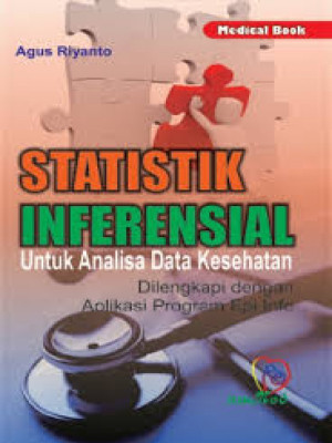 Image of Statistik Inferensial Untuk Analisis Data Kesehatan: Dilengkapi dengan Aplikasi Program Epi Info