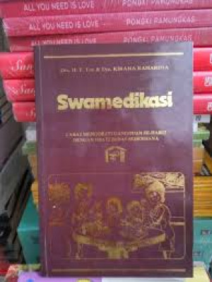 Image of Swamedikasi: Cara-cara Mengobati Gangguan Sehari-hari dengan Obat-obat Bebas Sederhana
