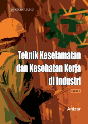 Image of Teknik keselamatan dan kesehatan kerja di industri edisi 2