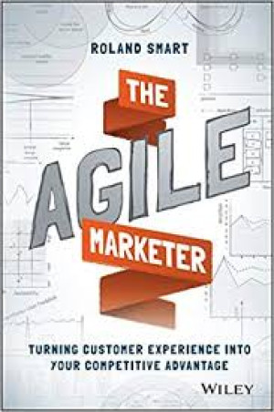 Image of The Agile Marketer: Turning Customer Experience into Your Competitive Advantage