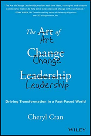 Image of The Art of Change Leadership: Driving Transformation in a Fast-Paced World