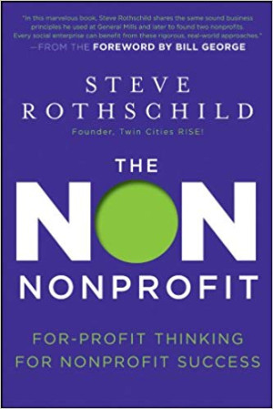 Image of The Non Nonprofit: For-Profit Thinking for Nonprofit Success