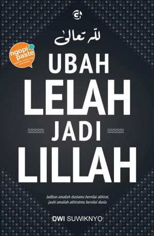 Image of Ubah Lelah jadi Lillah