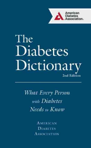 Image of The Diabetes Dictionary 2nd Edition : What Every Person with Diabetes Needs to Know