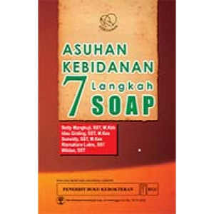 Image of Asuhan Kebidanan: 7 Langkah SOAP