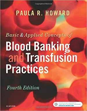 Image of Basic and Applied Concepts of Blood Banking and Transfusion Practices 4th Edition