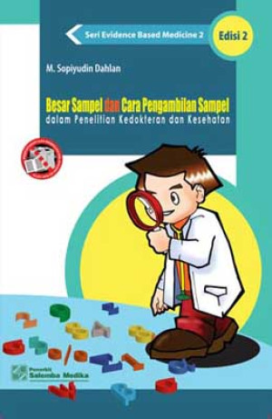 Image of Besar Sampel dan Cara Pengambilan Sampel dalam Penelitian Kedokteran dan kesehatan ; Seri Evidence Based Medicine 2 Edisi 2