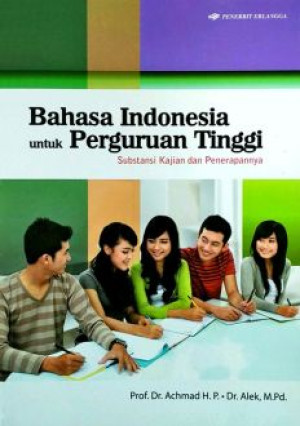 Image of Bahasa Indonesia untuk Perguruan Tinggi : substansi kajian dan penerapannya