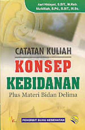 Image of Catatan Kuliah konsep kebidanan , Plus Materi Bidan Delima