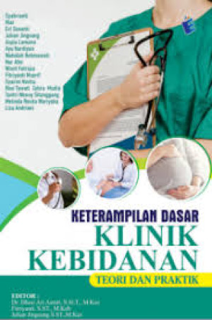 Image of Keterampilan dasar klinik kebidanan: teori dan praktik
