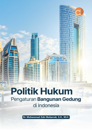 Image of Politik hukum pengaturan bangunan gedung di Indonesia