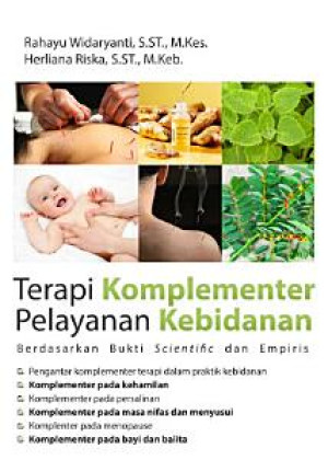 Image of Terapi Komplementer Pelayanan Kebidanan: Berdasarkan Bukti Scientific dan Empiris
