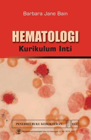 Image of Sinopsis Organ System Hematologi dan Onkologi : pendekatan dengan sistem terpadu dan disertai kumpulan kasus klinik