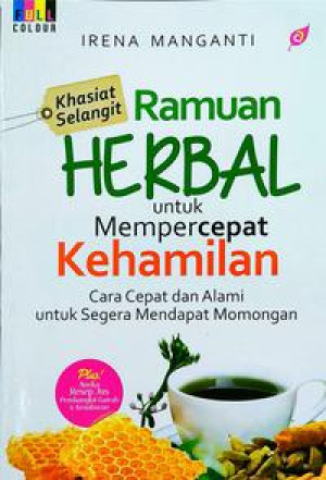 Image of Khasiat Selangit Ramuan Herbal untuk mempercepat Kehamilan: cara cepat dan alami untuk segera mendapat momongan