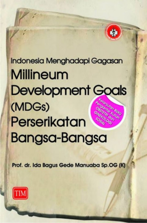 Image of Indonesia Menghadapi Gagasan Millineum Development Goals (MDGs) Perserikatan Bangsa-Bangsa