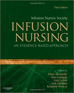Image of Infusion Nurses Society Infusion Nursing; an Evidence-Based Approach 3rd Ed.
