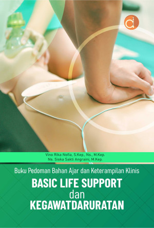 Image of Pedoman Bahan Ajar dan Keterampilan Klinis Basic Life Support dan Kegawatdaruratan