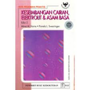 Image of Keseimbangan Cairan, Elektrolit Dan Asam Basa; Seri pedoman praktis