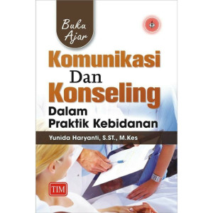 Image of Buku Ajar Komunikasi dan Konseling Dalam Praktik Kebidanan