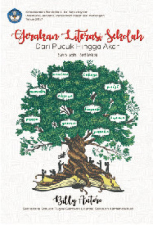 Image of Gerakan Literasi Sekolah dari Pucuk Hingga Akar : sebuah refleksi