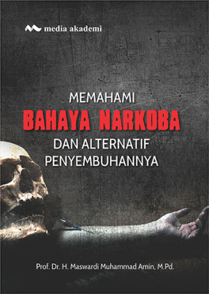Image of Memahami Bahaya Narkoba dan Alternatif Penyembuhannya
