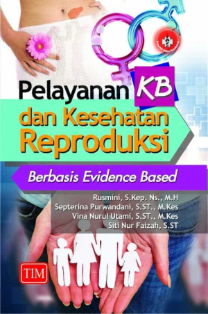 Image of Pelayanan KB dan Kesehatan Reproduksi Berbasis Evidence Based