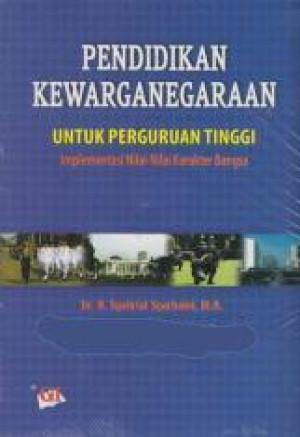 Image of Pendidikan Kewarganegaraan untuk Perguruan Tinggi : Implementasi Nilai-nilai karakter bangsa